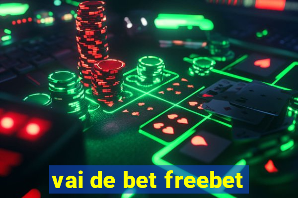 vai de bet freebet